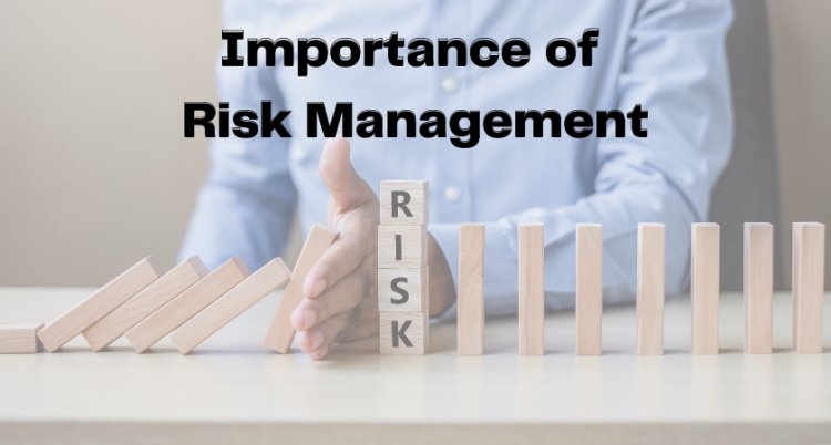 ما هي إدارة المخاطر ولماذا هي مهمة؟